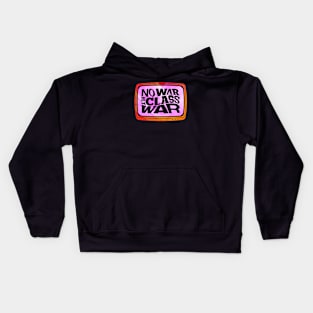 No War but Class War! Kids Hoodie